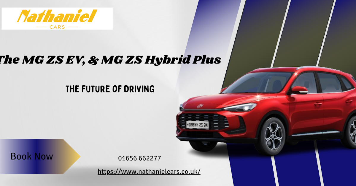 MG ZS Range: Exploring the MG ZS EV, MG ZS, and MG ZS Hybrid Plus