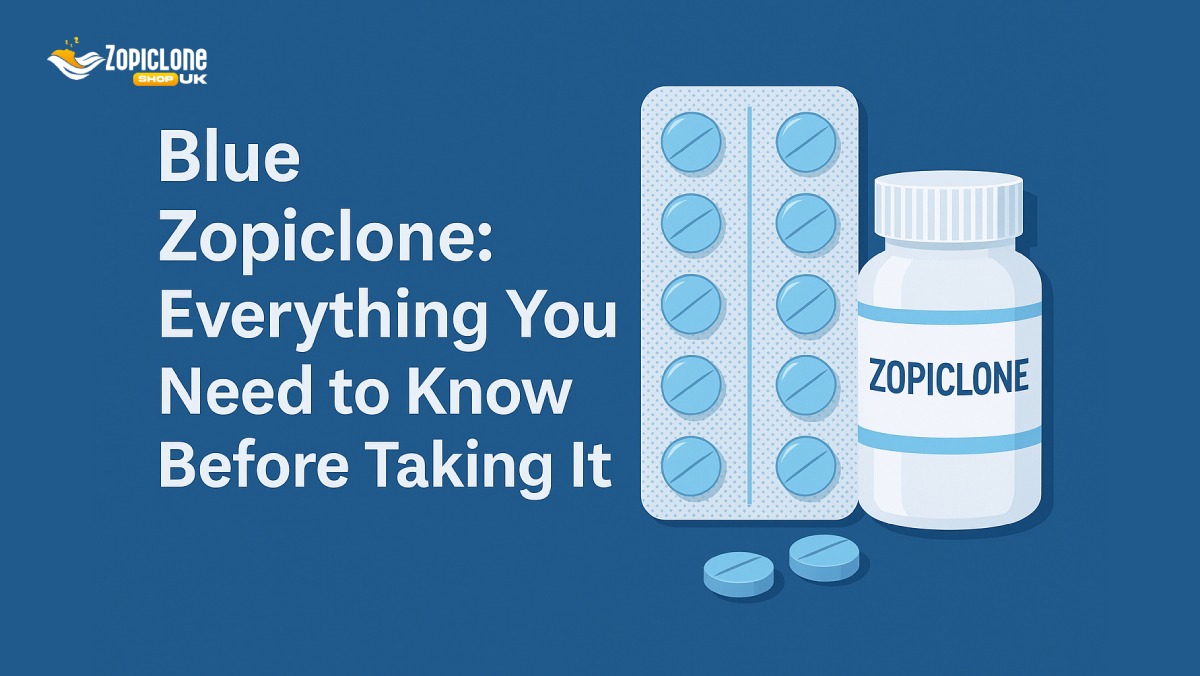 Blue Zopiclone 7.5 mg Tablets: Benefits, Side Effects & How to Use Safely