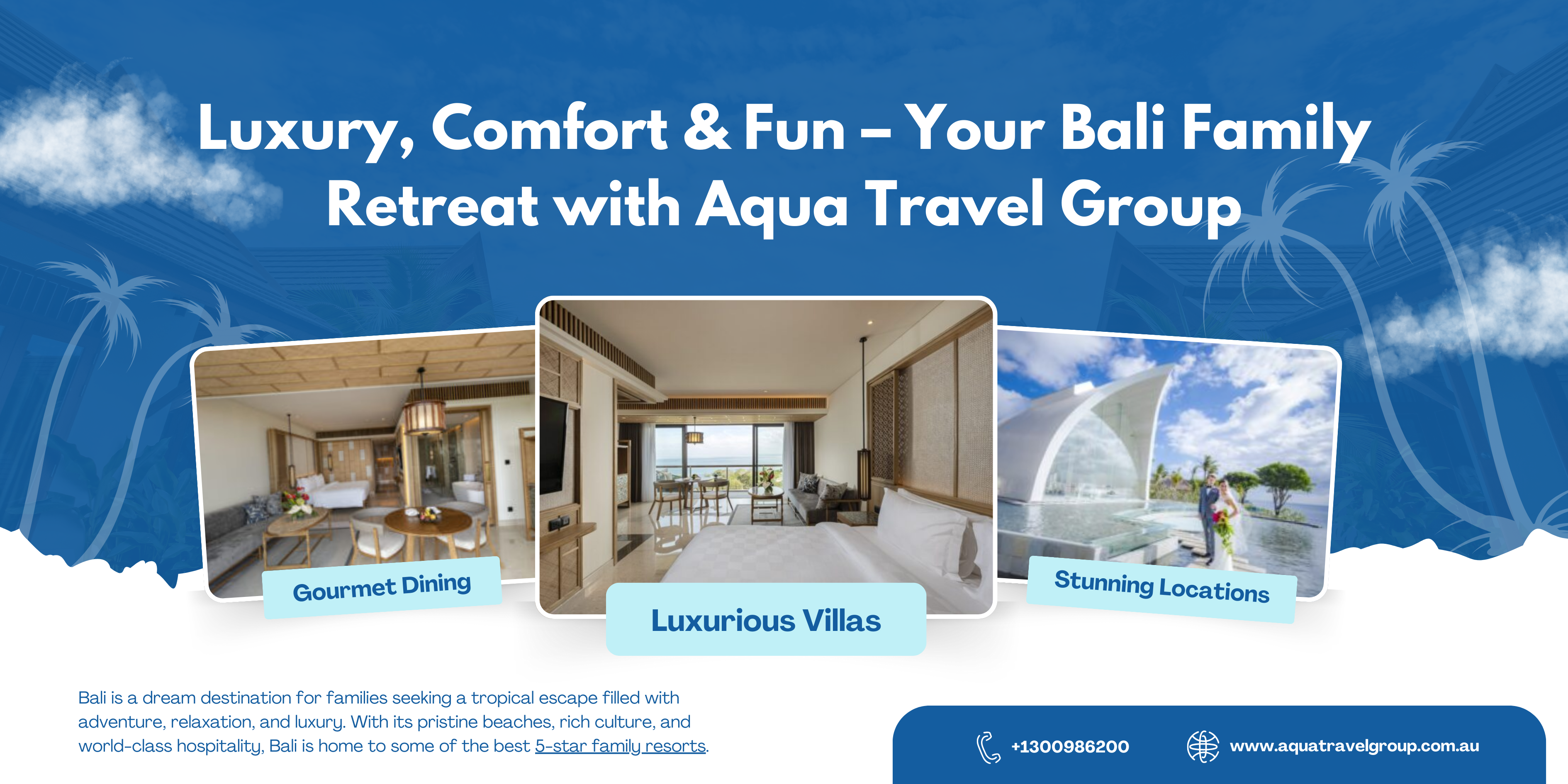 Luxury, Comfort & Fun – Your Bali Family Retreat with Aqua Travel Group – Aqua Travel Group Pty Ltd