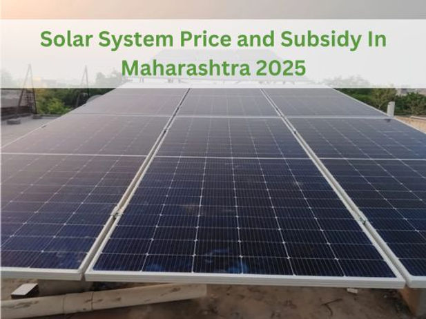 Solar System Price and Subsidy In Maharashtra 2025