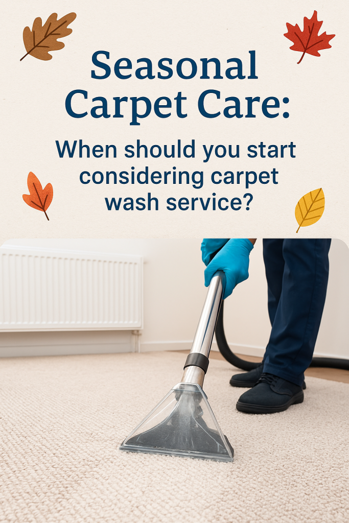 Seasonal Carpet Care: When Should You Start Considering Carpet Wash Service? - Techie Voyage