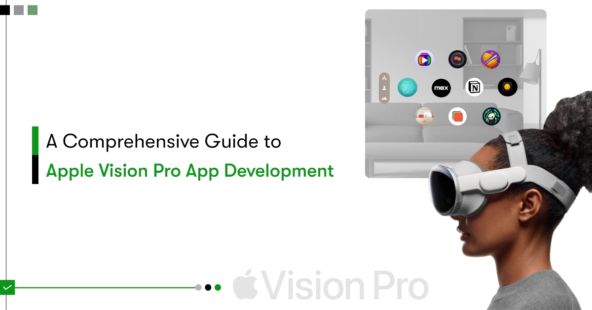 An Ultimate Guide for Apple Vision Pro App Development
