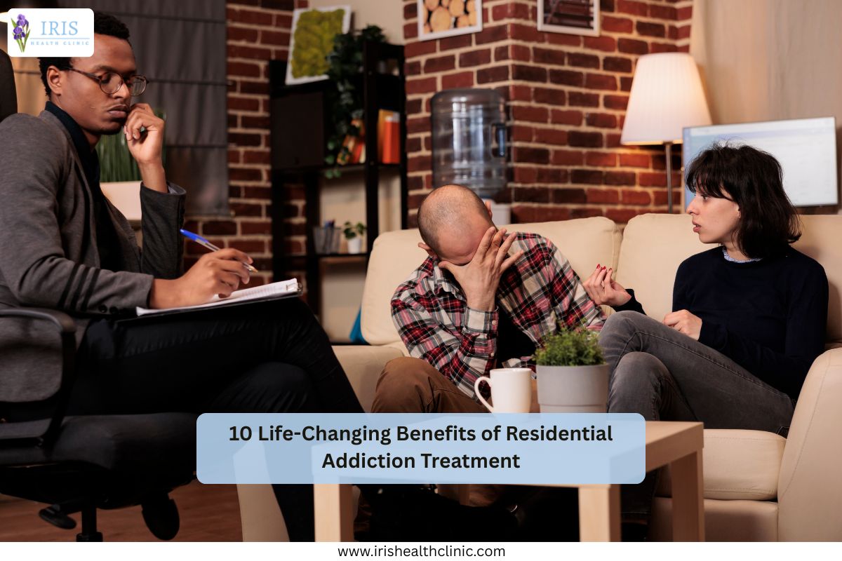 10 Life-Changing Benefits of Residential Addiction Treatment