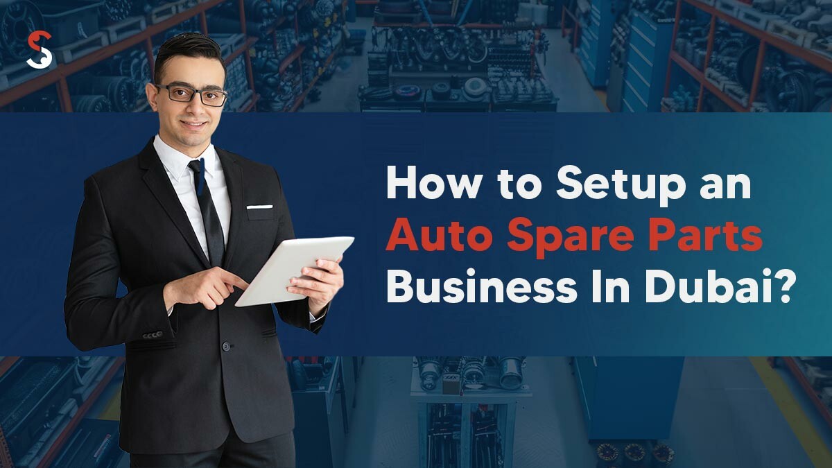 How to Start an Auto Spare Parts Business in Dubai? | #UAE