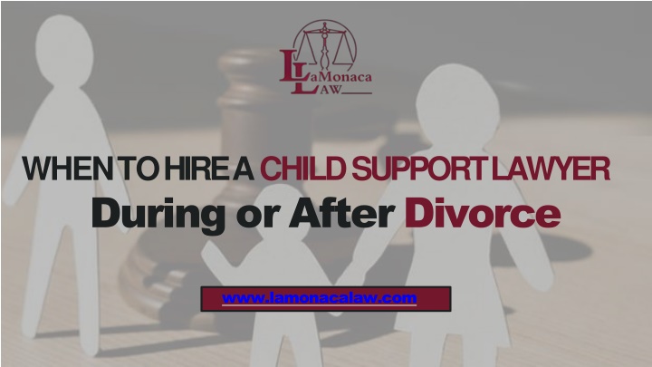 Should You Hire a Child Support Lawyer During or After Divorce?