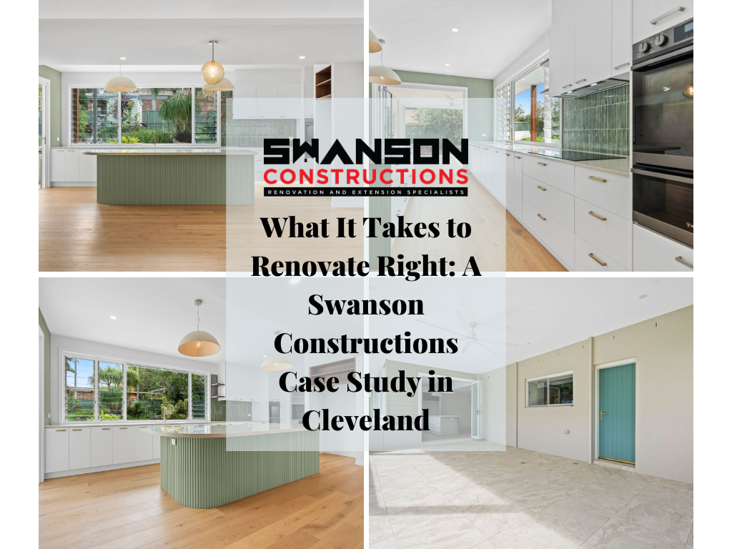 What It Takes to Renovate Right: A Swanson Constructions Case Study in Cleveland