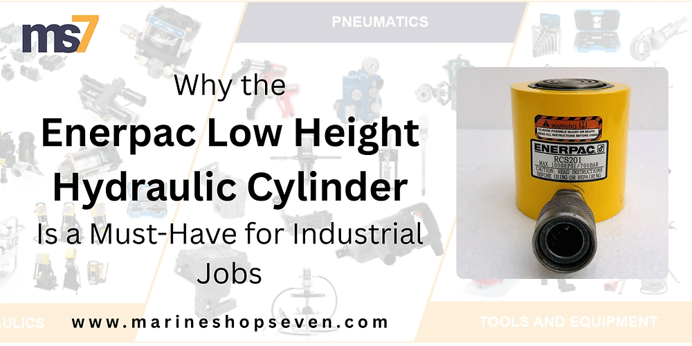 Why the Enerpac Low Height Hydraulic Cylinder Is a Must-Have for Industrial Jobs