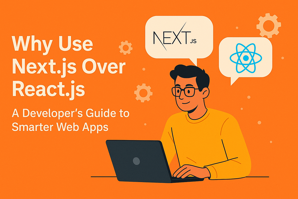 Why Use Next.js Over React.js: A Developer’s Guide to Smarter Web Apps | by Creole Studios | May, 2025 | Medium