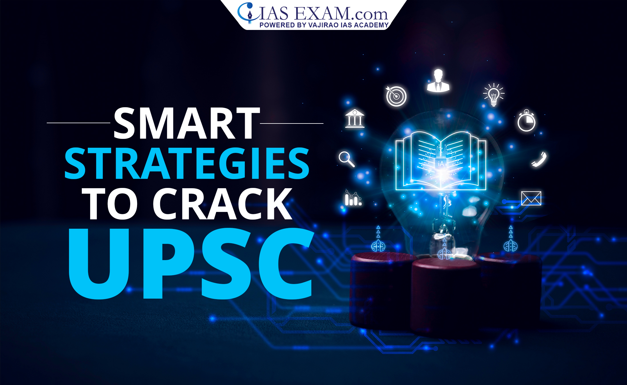 Smart Strategies to Crack UPSC: Mastering Current Affairs, Study Tips, and International Relations
