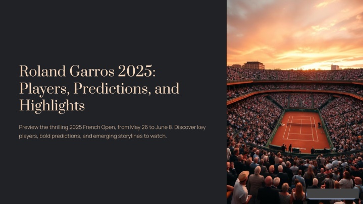PPT - Roland Garros 2025 - Players, Predictions, and Highlights PowerPoint Presentation - ID:14224688