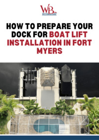 How to prepare your dock for boat lift installation in Fort Myers - booklet powered by Fleepit