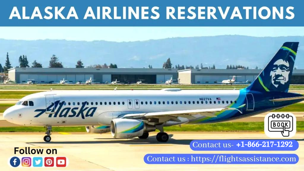 Alaska Airlines Reservations | Book Flight Tickets | Call Now