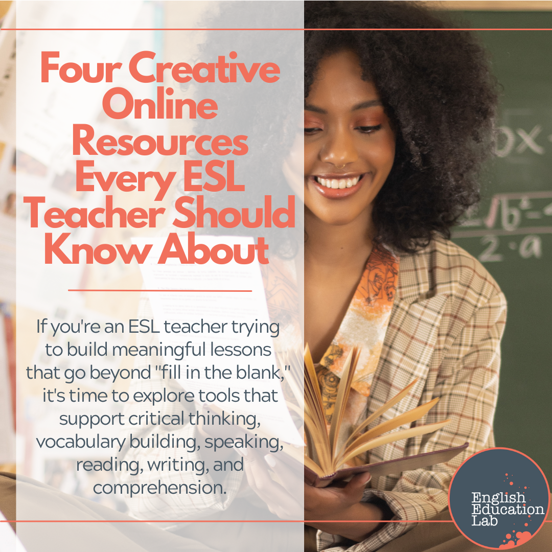 4 Creative online resources every ESL teacher should know about