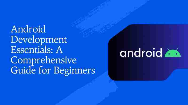 Why Android App Development is Key for Business Growth