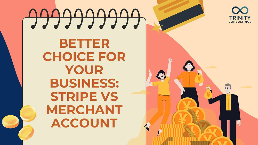 What’s the better choice for your business: Stripe vs Merchant Account?