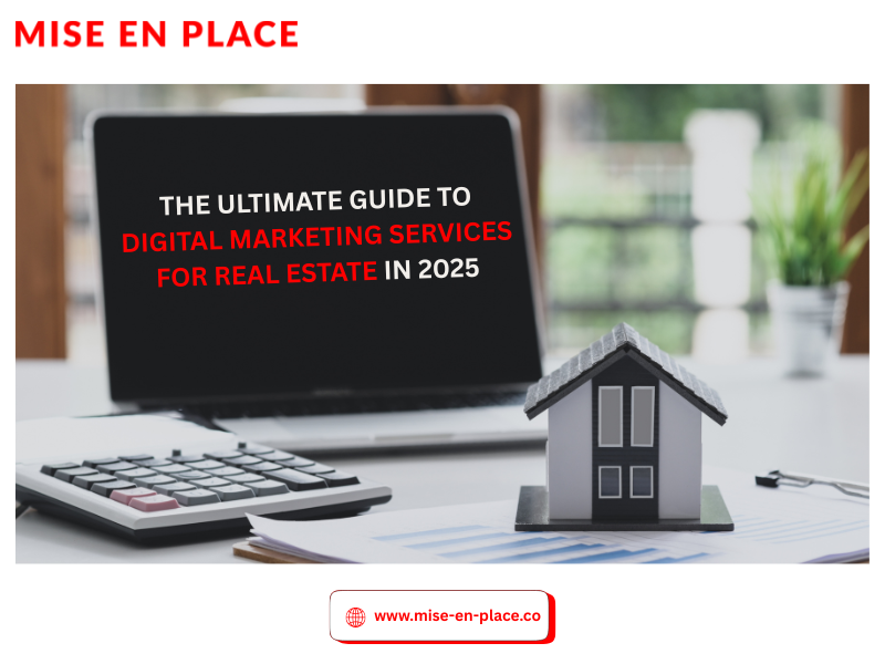 Digital Marketing Services for Real Estate in 2025
