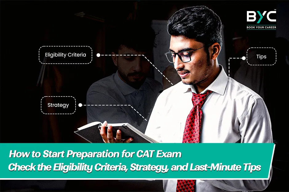 How to Start Preparation for CAT Exam - Strategy & Tips 2025