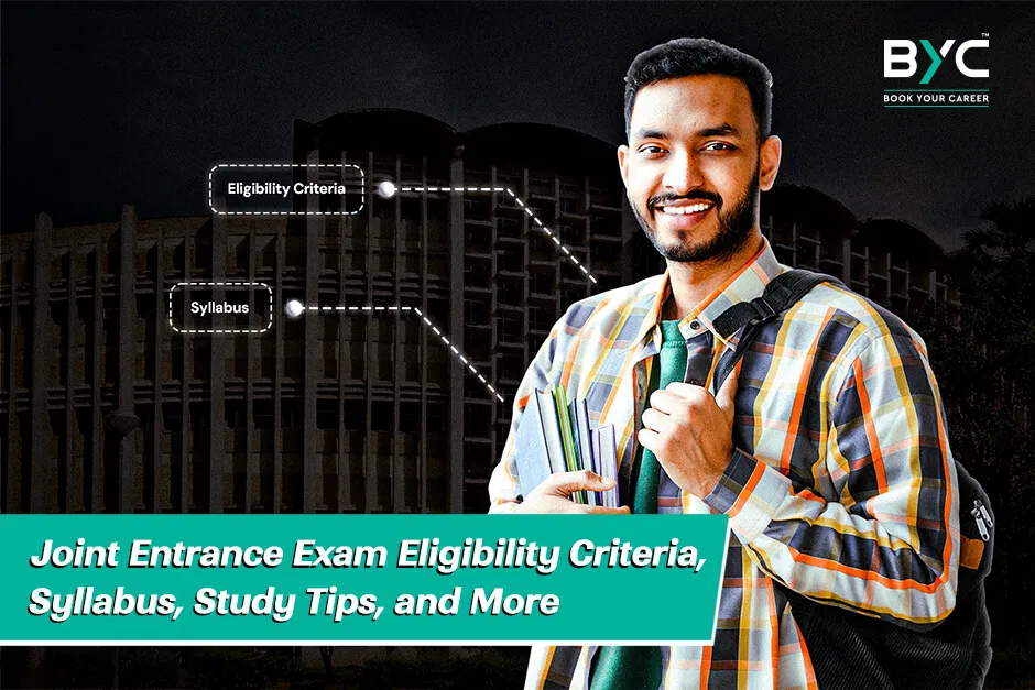 Joint Entrance Exam Guide: Syllabus, Tips & Career Paths