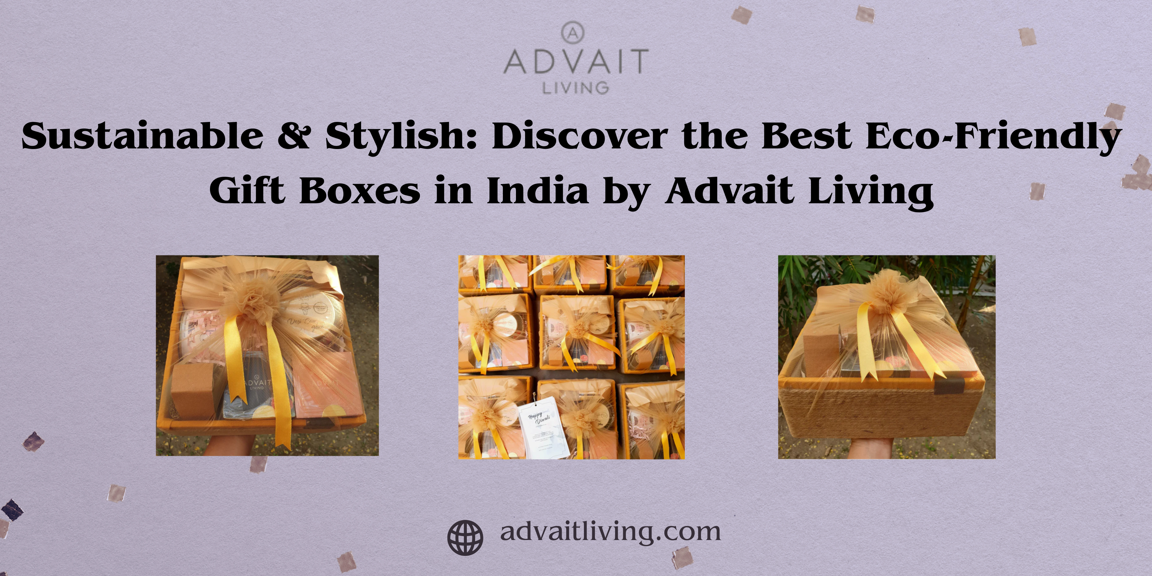 Sustainable & Stylish: Discover the Best Eco-Friendly Gift Boxes in India by Advait Living – Advait Living