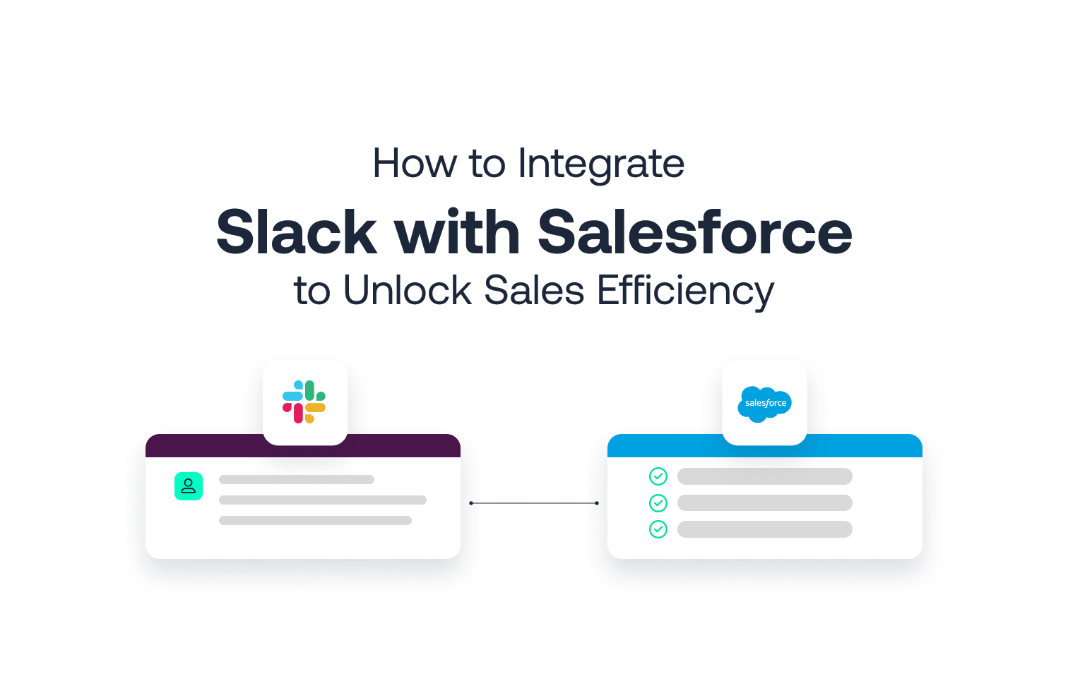 How to Integrate Slack with Salesforce to Unlock Sales Efficiency