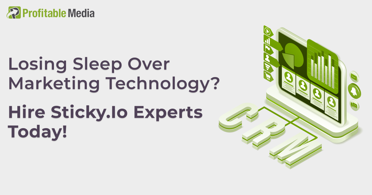 Expert Sticky.io Developers - Integrations and Development from Profitable Media™