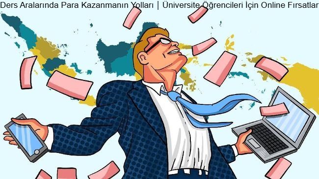 Ders Aralarında Para Kazanmanın Yolları｜Üniversite Öğrencileri İçin Online Fırsatlar 2026 - Türkiye'de Para Kazanabileceğinin En İyi Site