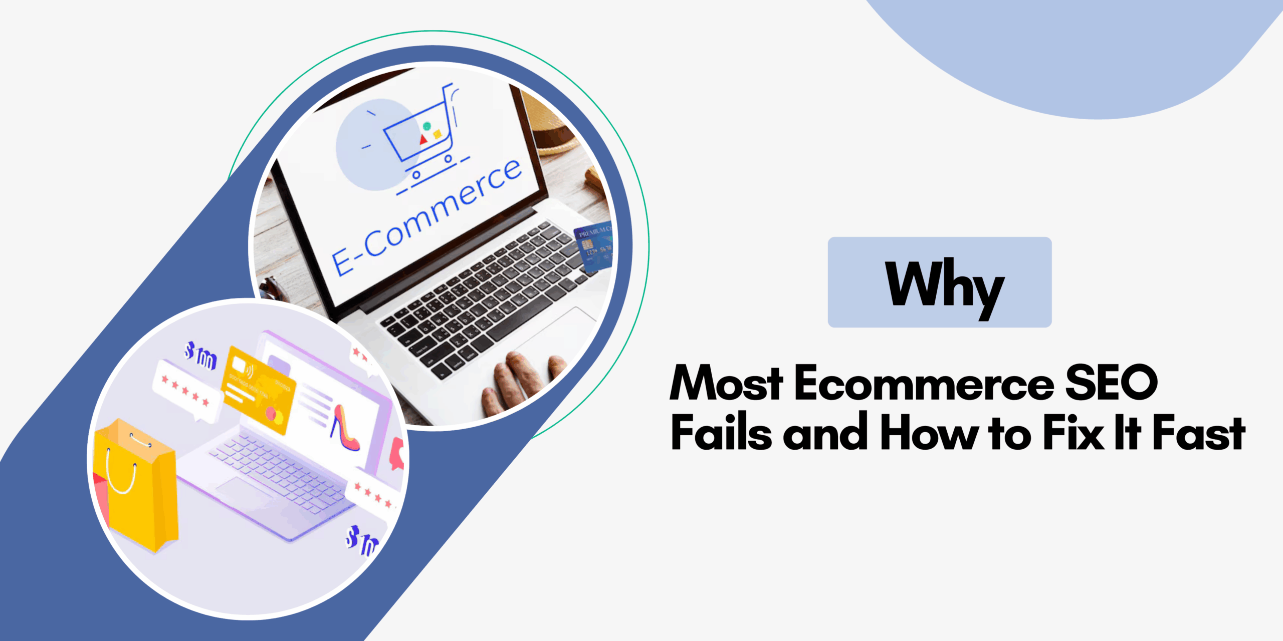 Why Most Ecommerce SEO Fails and How to Fix It Fast