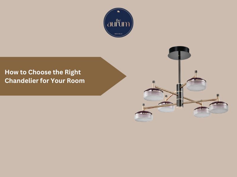 How to Choose the Right Chandelier for Your Room  – The Aurum
