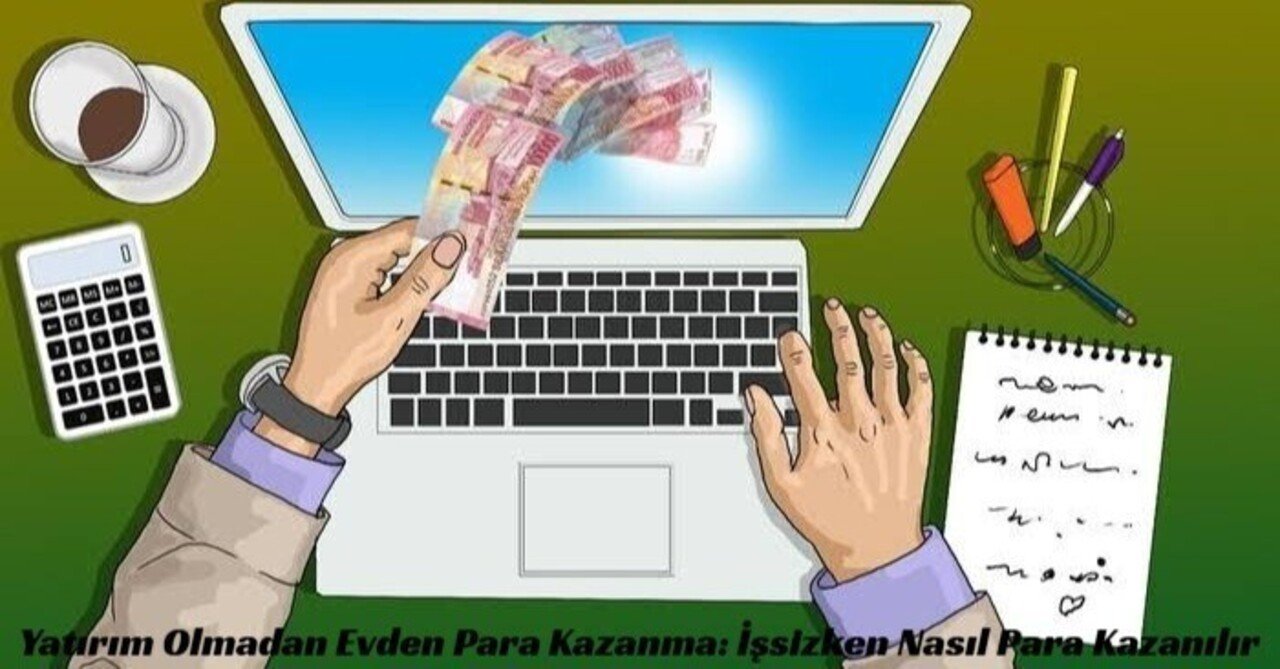 Yatırım Olmadan Evden Para Kazanma: İşsizken Nasıl Para Kazanılır 2026｜Popüler Sayfaları İnceledik