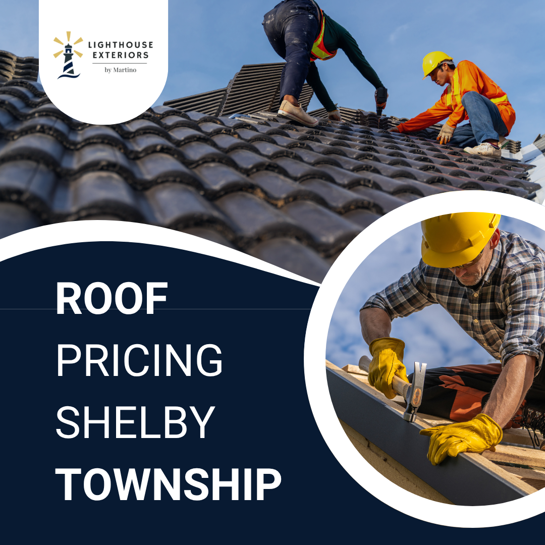 Roof Pricing Shelby Township: What You Should Know Before Getting a Quote | by lighthouseexteriors | Jun, 2025 | Medium