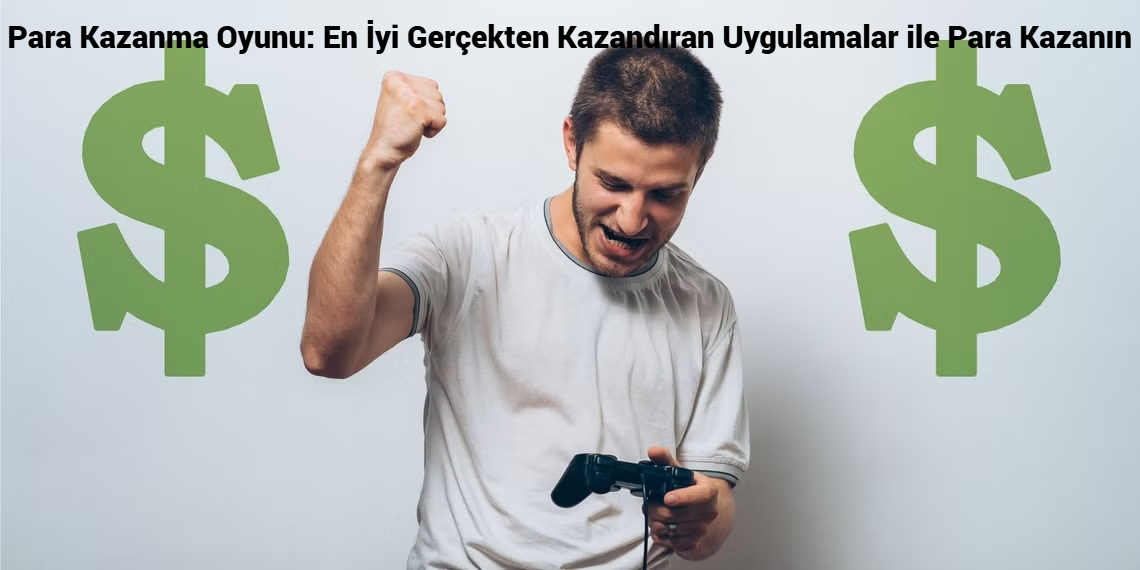 Para Kazanma Oyunu: En İyi Gerçekten Kazandıran Uygulamalar ile Para Kazanın 2026 – Dijital Devrimden Para Kazanın