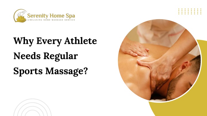 PPT - Why Every Athlete Needs Regular Sports Massage? PowerPoint Presentation - ID:14283321