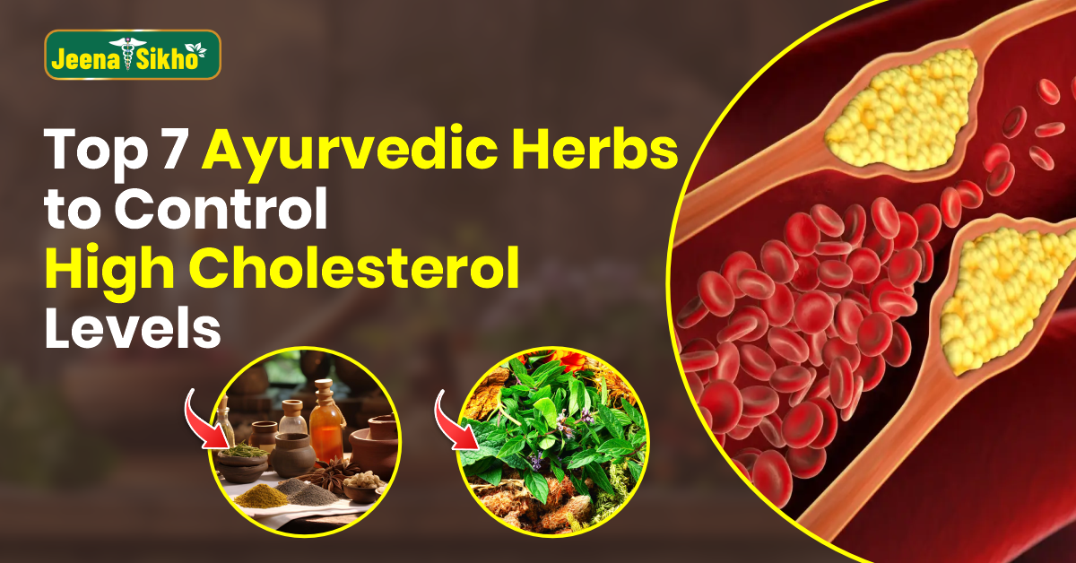 Ayurvedic Herbs to Control High Cholesterol Levels