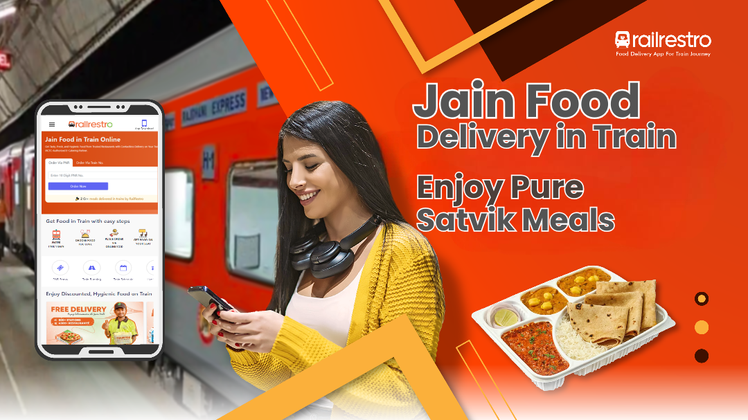Jain Food Delivery in Train: Enjoy Pure Satvik Meals with RailRestro