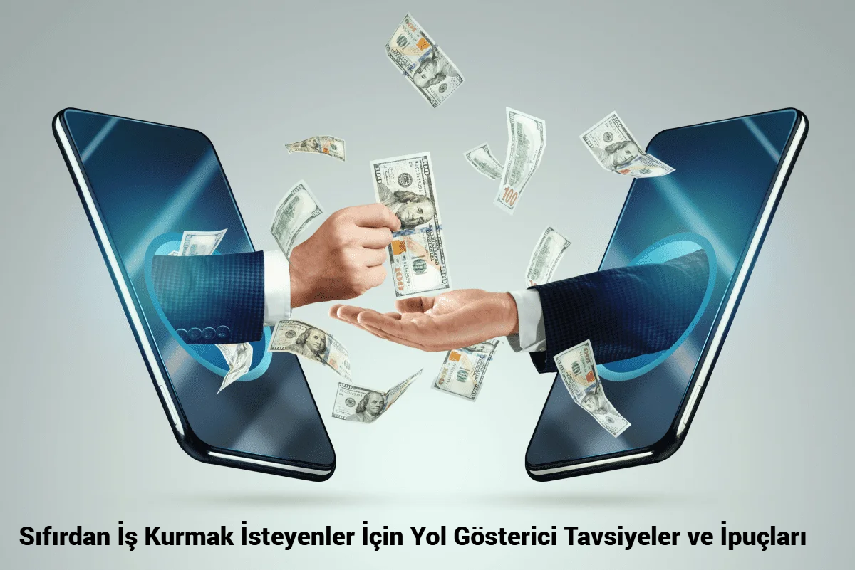 Sıfırdan İş Kurmak İsteyenler İçin Yol Gösterici Tavsiyeler ve İpuçları 2026