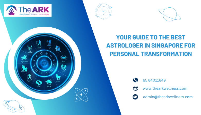 Your Guide to the Best Astrologer in Singapore for Personal Transformation – The Ark Wellness