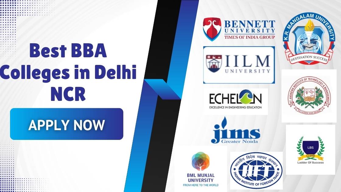 Top 10 BBA Colleges in Delhi NCR: Fees, Admissions 2025