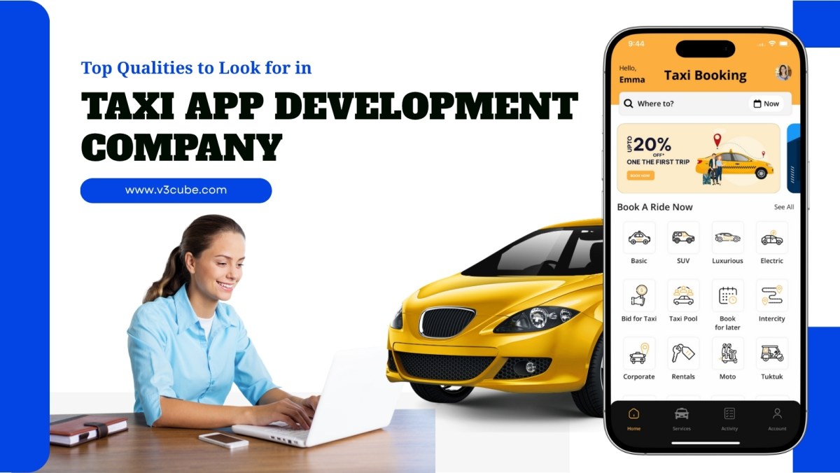 Top Qualities to Look for in a Taxi App Development Company – V3cube Reviews