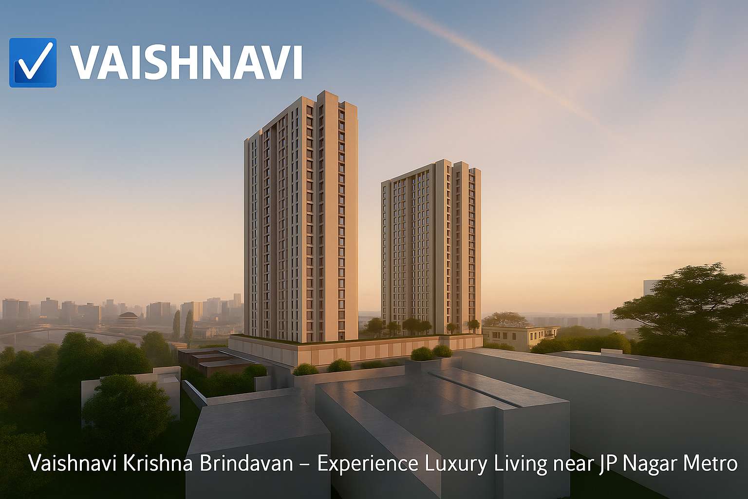 Vaishnavi Krishna Brindavan – Luxury Apartments in JP Nagar