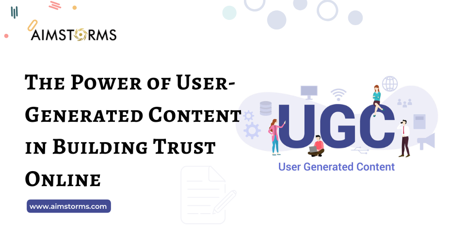 The Power of User-Generated Content in Building Trust Online