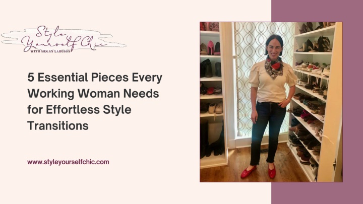 PPT - 5 Essential Pieces Every Working Woman Needs for Effortless Style Transitions PowerPoint Presentation - ID:14416241