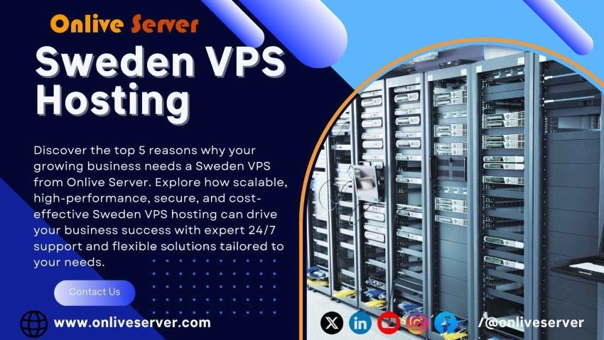 Onlive Server - VPS Server, Cloud Hosting, Dedicated Server India: 5 Critical Reasons Your Growing Business Needs a Sweden VPS from Onlive Server