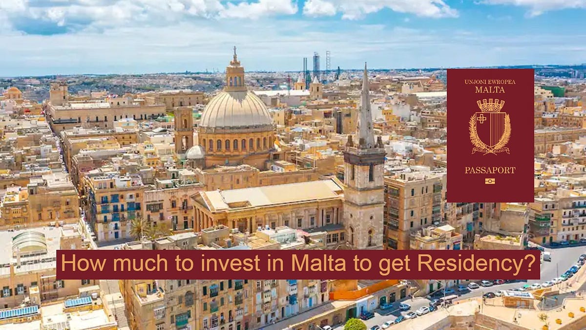 How much to invest in Malta to get residency? | by Jay Mehta | Aug, 2025 | Medium
