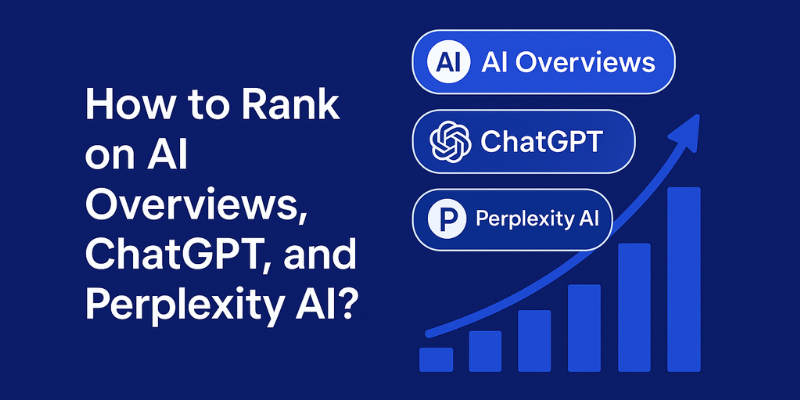 How to Rank on AI Overviews, ChatGPT & Perplexity AI (AEO Guide)