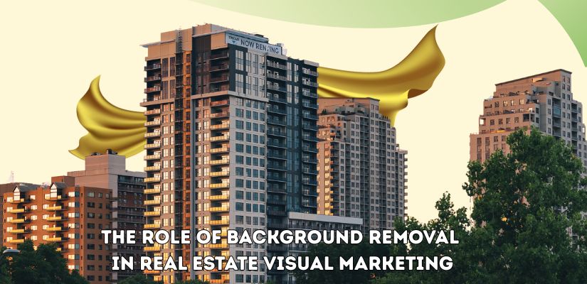 The Role of Background Removal in Real Estate Visual Marketing -