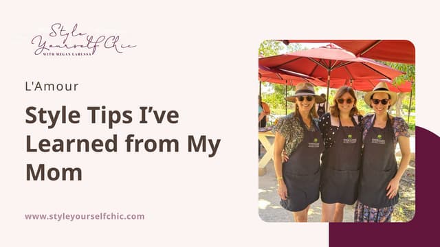 Style Tips I’ve Learned from My Mom (1).pptx