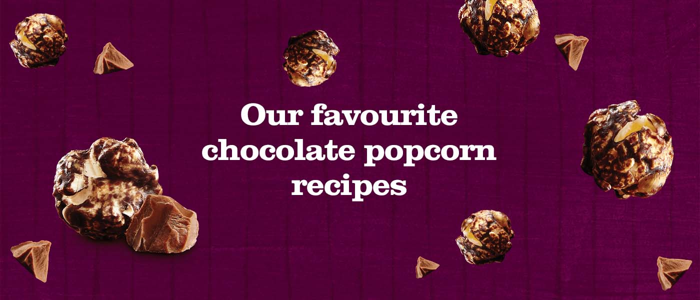Our favourite chocolate popcorn recipes | Popcorn Shed