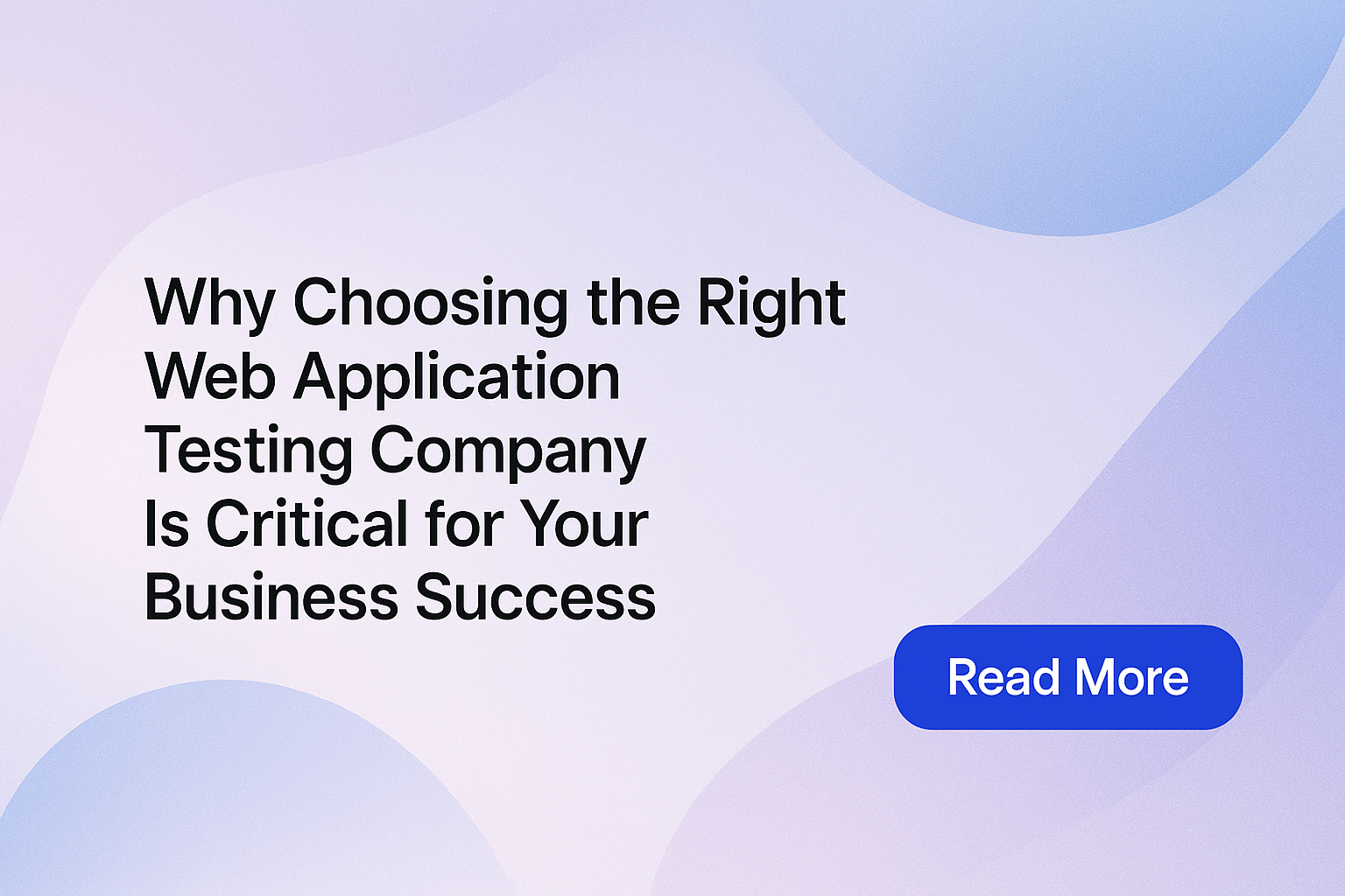 Why Choosing the Right Web Application Testing Company Is Critical for Your Business Success – Qaontop Solution