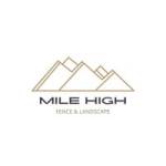 Mile High Fence and Landscape LLC Profile Picture