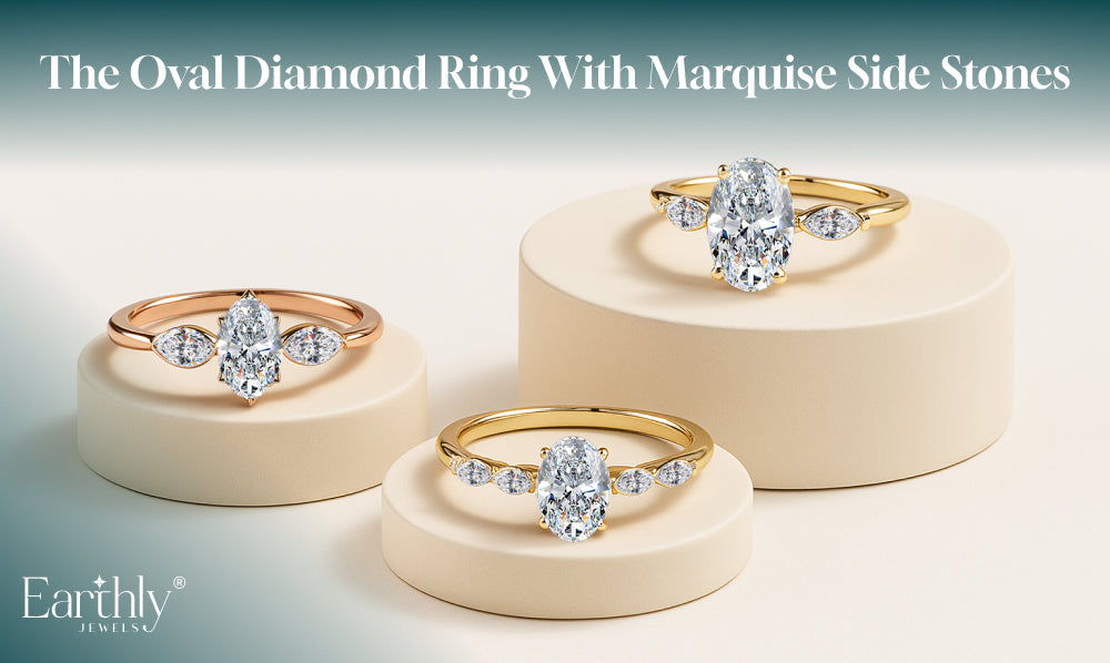 The Oval Diamond Ring With Marquise Side Stones | Earthly jewels